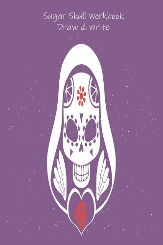 Sugar Skull Workbook Draw & Write
