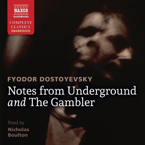 Notes from Underground and the Gambler