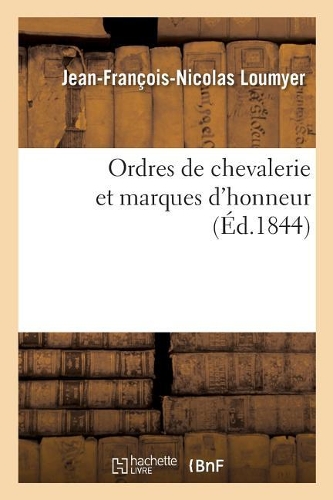 Ordres de Chevalerie Et Marques d'Honneur