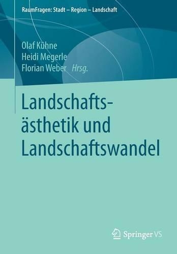 Landschaftsästhetik und Landschaftswandel