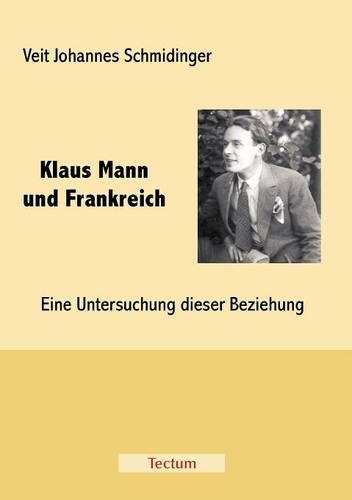 Klaus Mann und Frankreich: (German)