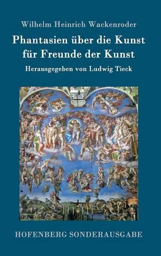 Phantasien über die Kunst für Freunde der Kunst