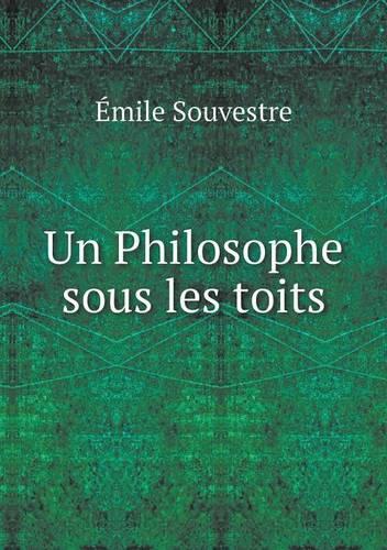 Un Philosophe sous les toits: (French)