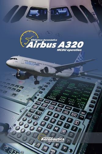Airbus A320 MCDU Operation: (Airbus A320)