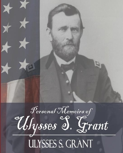 Personal Memoirs of Ulysses S. Grant