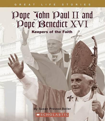Pope John Paul II and Pope Benedict XVI: Keepers of the Faith(Great Life Stories: Social Leaders (Paperback))