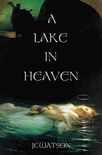 A Lake in Heaven: (English)