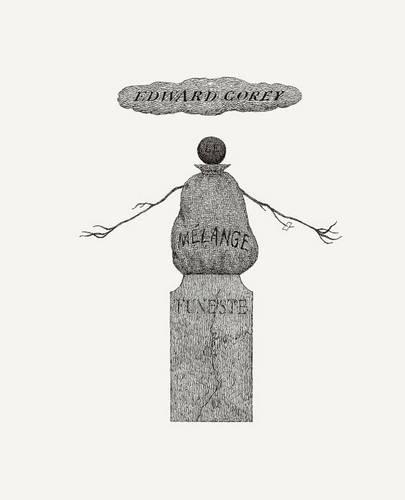 MéLange Funeste Edward Gorey