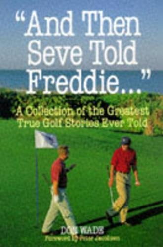 And Then Seve Told Freddie...