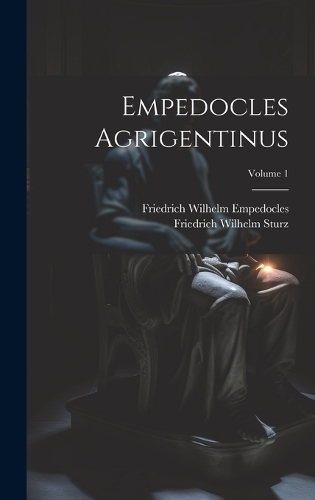 Empedocles Agrigentinus; Volume 1