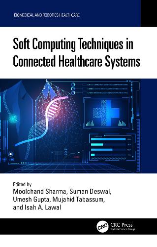 Soft Computing Techniques in Connected Healthcare Systems: (Biomedical and Robotics Healthcare)