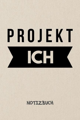 Projekt Ich NOTIZBUCH