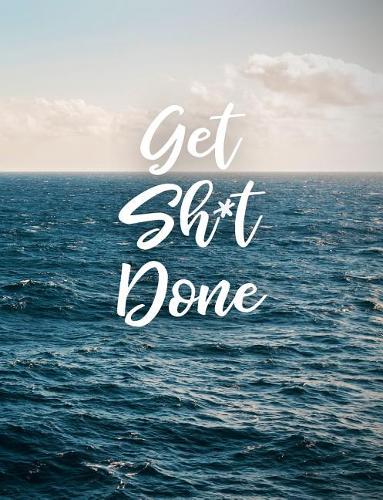 Get Sh*t Done