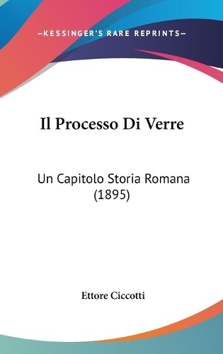 Il Processo Di Verre: Un Capitolo Storia Romana (1895)(Italian)
