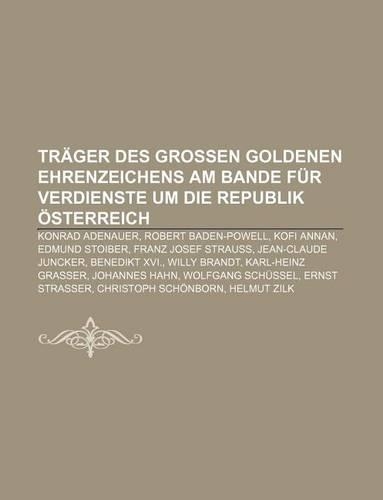 Trager Des Grossen Goldenen Ehrenzeichens Am Bande Fur Verdienste Um Die Republik Osterreich
