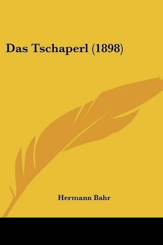 Das Tschaperl (1898)