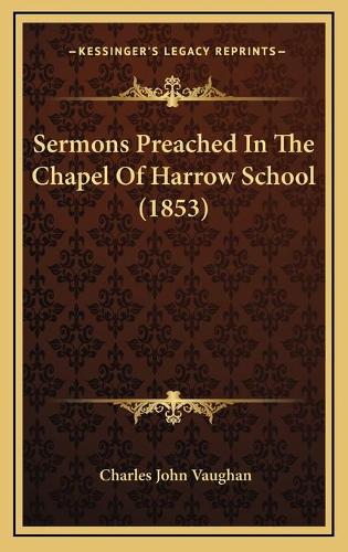Sermons Preached In The Chapel Of Harrow School (1853)