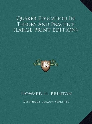 Quaker Education in Theory and Practice