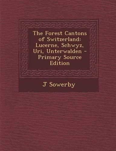 The Forest Cantons of Switzerland