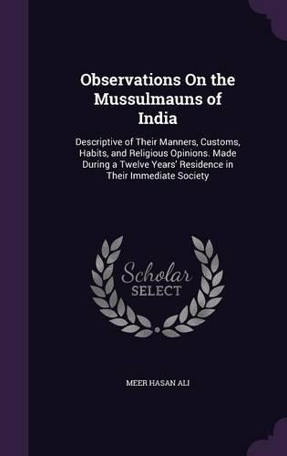 Observations On the Mussulmauns of India