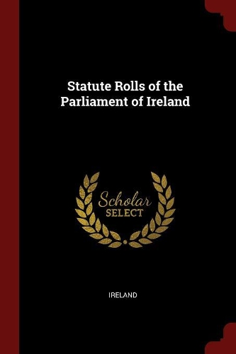 Statute Rolls of the Parliament of Ireland