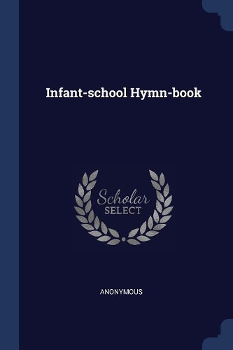 Infant-school Hymn-book