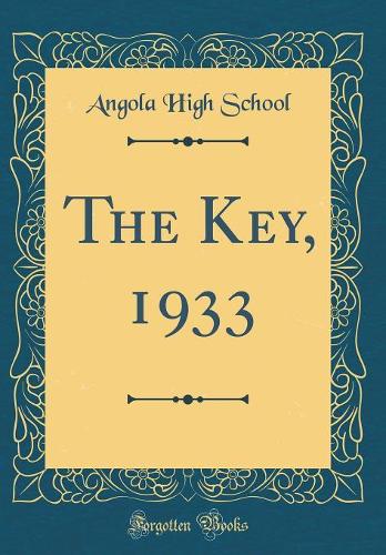 The Key, 1933 (Classic Reprint)