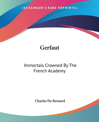 Gerfaut: Immortals Crowned By The French Academy(English)