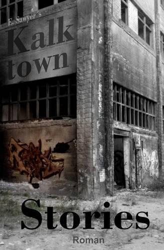 Kalktown Stories: (German)
