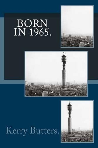 Born in 1965. Birthday Nostalgia.: (English)