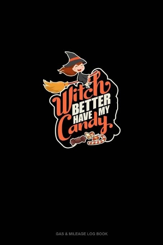 Witch Better Have My Candy