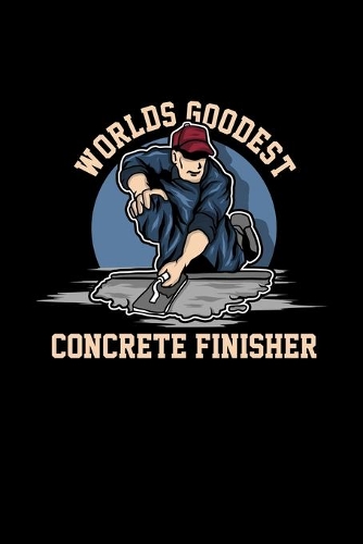 Worlds Goodest Conrete Finisher
