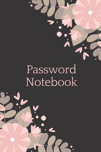 Password Notebook: Keep Track of All of Your Favorite Website, Username, Passwords. Remember! Don't Let Anyone Read It(2 Password & Co)