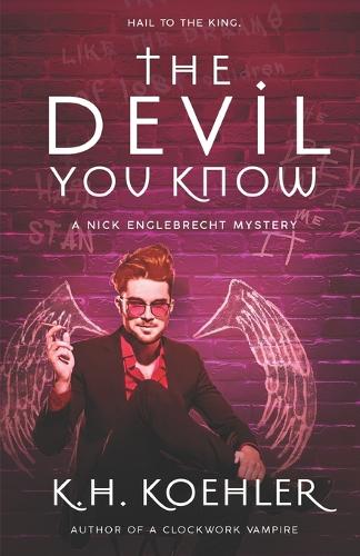 The Devil You Know: (1 Nick Englebrecht Mysteries)