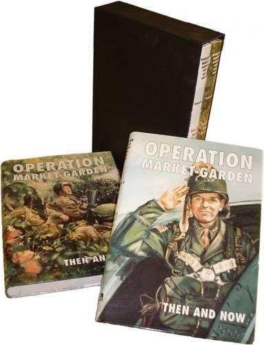 Operation Market-garden Then and Now