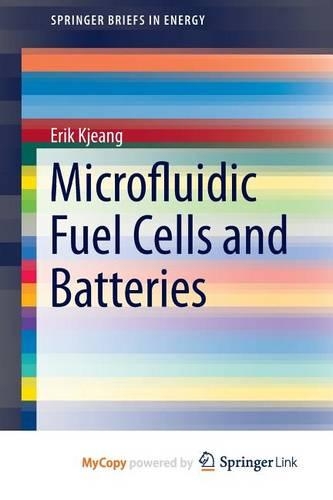 Microfluidic Fuel Cells and Batteries