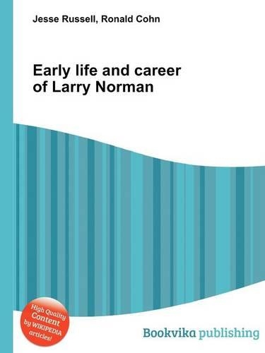 Early Life and Career of Larry Norman