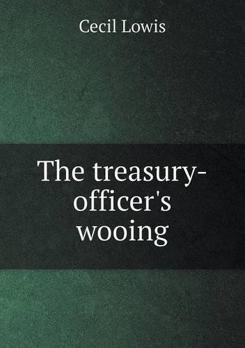 The treasury-officer's wooing