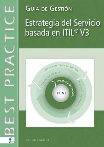 Service Strategy Based on ITIL V3 (Spanish Version)