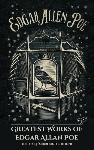 Greatest Works of Edgar Allan Poe