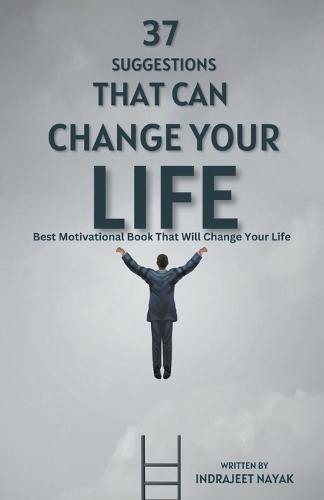 37 Suggestions That Can Change Your Life - Best Motivational Book That Will Change Your Life