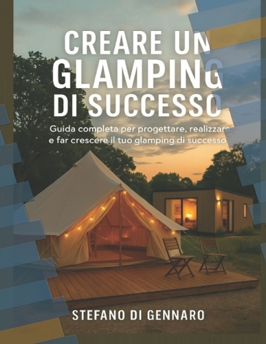 Creare un GLAMPING di Successo