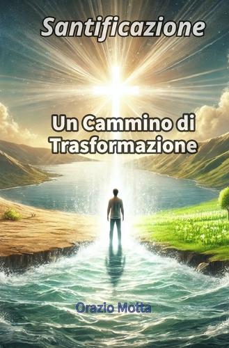 Santificazione Un Cammino di Trasformazione