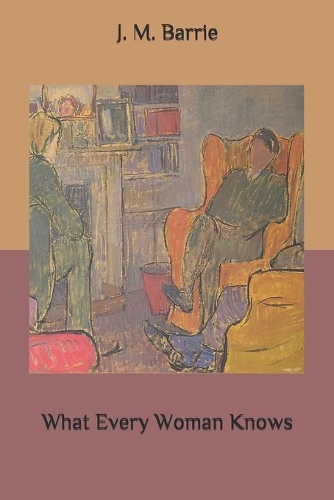 What Every Woman Knows