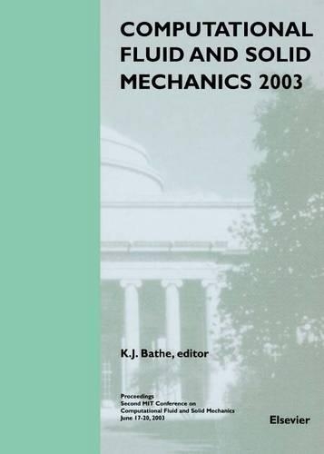 Computational Fluid and Solid Mechanics 2003