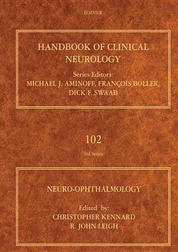 Neuro-Ophthalmology: E-Book: Handbook of Clinical Neurology, Volume 102 (Series Editors: Abeloff, Boller, Swaab)(102 Handbook of Clinical Neurology)