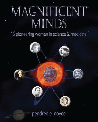Magnificent Minds: Inspiring Women In Science(Magnificent Minds)