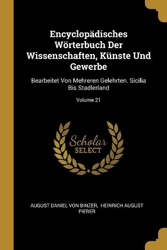 Encyclopädisches Wörterbuch Der Wissenschaften, Künste Und Gewerbe