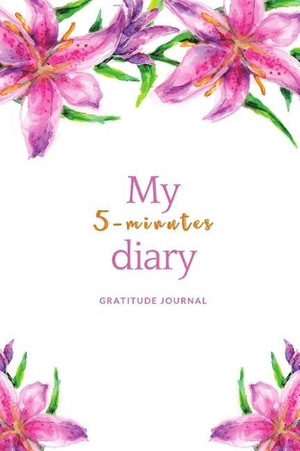 My 5-Minutes Diary Gratitude Journal