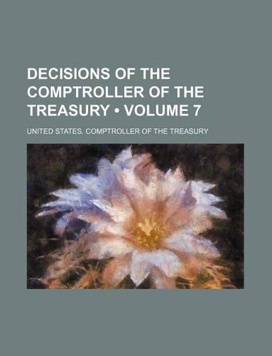 Decisions of the Comptroller of the Treasury (Volume 7)